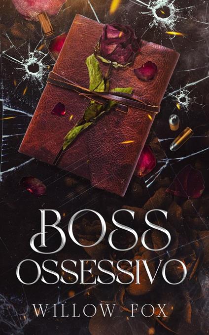 Boss Ossessivo - Willow Fox - ebook