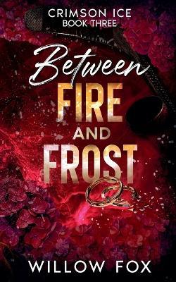 Between Fire and Frost - Willow Fox - cover