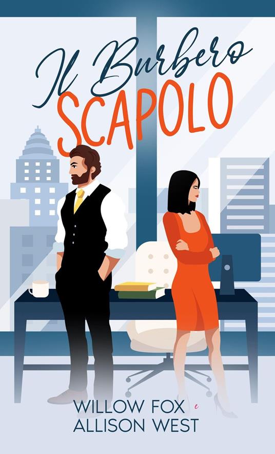 Il Burbero Scapolo - Willow Fox,Allison West - ebook