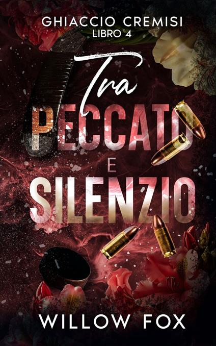 Tra peccato e silenzio - Willow Fox - ebook