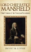 Lord Chief Justice Mansfield - Ernest B Lowrie - cover
