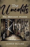The Unedits: The Abstract Pieces