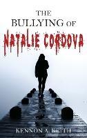 The Bullying of Natalie Cordova - Kennon Keith - cover