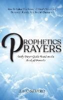Prophetic Prayers: Daily Prayer Guide Based on the Book of Proverbs - Julio Severo - cover
