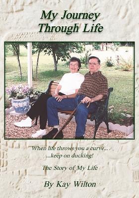 My Journey Through Life - Kay Wilton - cover