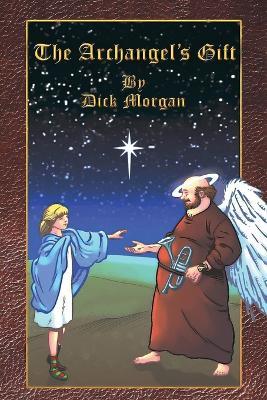 The Archangel's Gift - Dick Morgan - cover