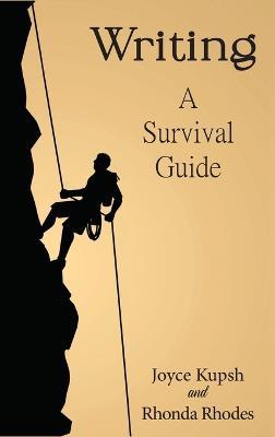 Writing: A Survival Guide - Joyce Kupsh,Rhonda Rhodes - cover