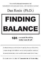 Finding Balance: 101 Concepts for Taking Better Care of Self - Dan Rosin - cover