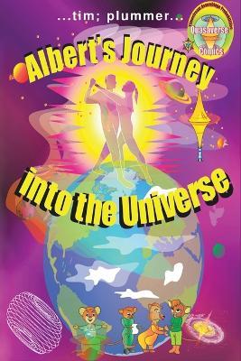 Albert's Journey into the Universe - Tim Plummer - cover