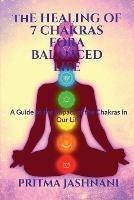 The Healing of 7 Chakras For A Balanced Life - Pritma Jashnani - cover