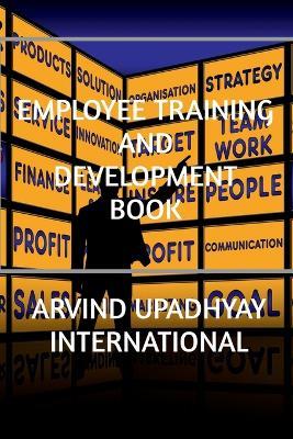 Employee Training and Development Book - Arvind Upadhyay - cover
