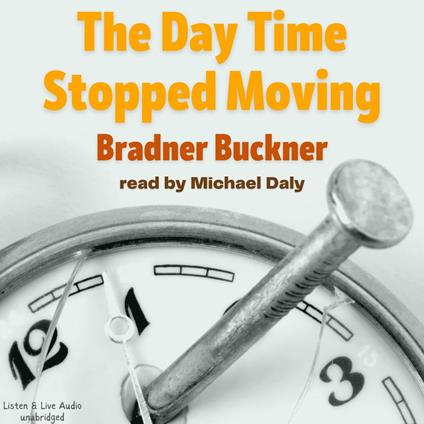 The Day Time Stopped Moving