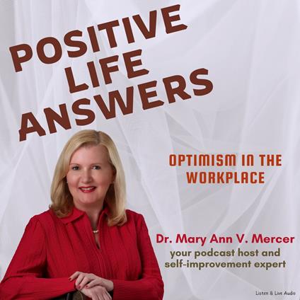Positive Life Answers: Optimism In The Workplace