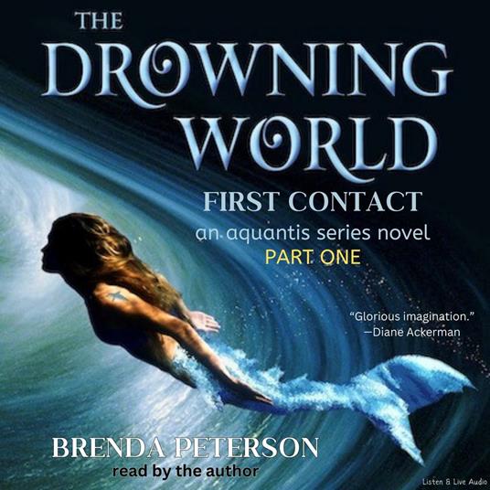 The Drowning World, First Contact: An Aquantis Series Novel - Part 1