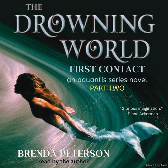 The Drowning World, First Contact: An Aquantis Series Novel - Part 2
