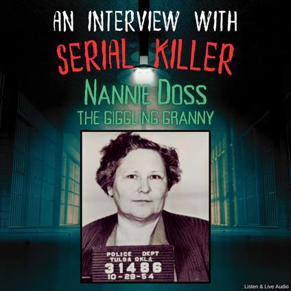 An Interview with Serial Killer Nannie Doss, the Giggling Granny