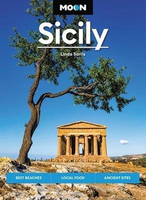 Moon Sicily: Best Beaches, Local Food, Ancient Sites - Linda Sarris - cover