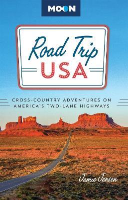 Road Trip USA (Tenth Edition): Cross-Country Adventures on America's Two-Lane Highways - Jamie Jensen - cover