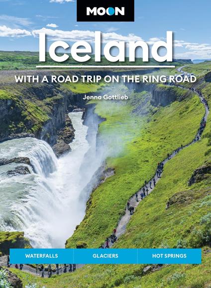 Moon Iceland: With a Road Trip on the Ring Road