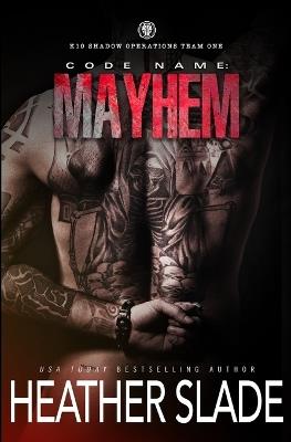Code Name: Mayhem - Heather Slade - cover