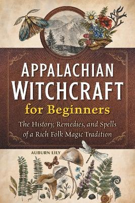 Appalachian Witchcraft for Beginners - Auburn Lily - cover