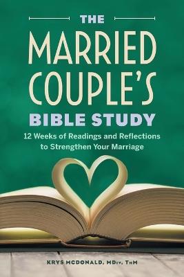 The Married Couple's Bible Study - Krys McDonald MDiv, ThM - cover