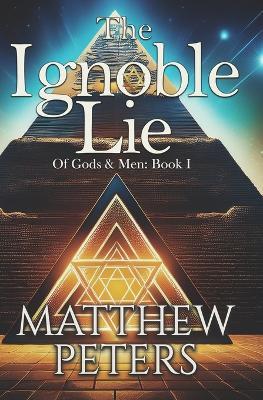 The Ignoble Lie - Matthew Peters - cover