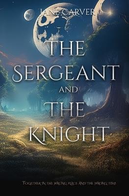 The Sergeant and the Knight - Jane Carver - cover