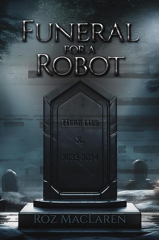 Funeral for a Robot - Roz MacLaren - ebook