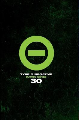Type O Negative: Bloody Kisses 30 - Type O Negative,Cristina Scabbia,Charlie Benante - cover