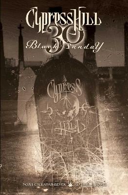 Cypress Hill: Black Sunday - Noah Callahan-Bever,Gabriel Alvarez - cover