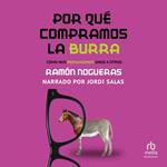 Por qué compramos la burra (Why We Buy the Donkey)