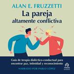 La pareja altamente conflictiva (The High-Conflict Couple)