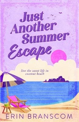 Just Another Summer Escape - Erin Branscom - cover