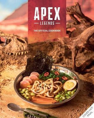 Apex Legends: The Official Cookbook  - Jordan Alsaqa,Tom Grimm - cover