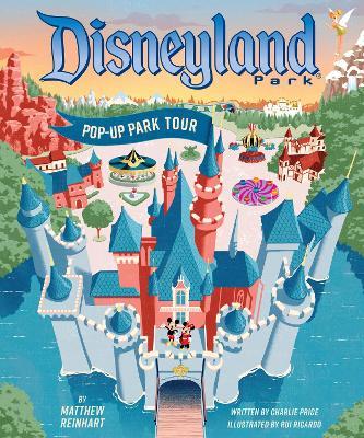 Disneyland: Pop-Up Park Tour - Matthew Reinhardt,Charlie Price - cover