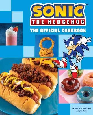 Sonic the Hedgehog: The Official Cookbook - Victoria Rosenthal,Ian Flynn - cover