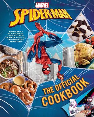 Marvel: Spider-Man: The Official Cookbook: Your Friendly Neighborhood Guide to Cuisine from NYC, the Spider-Verse & Beyond  - Jermaine McLaughlin,Paul Eschbach - cover