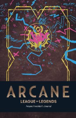 Arcane: Inventor's Journal - Insight Editions - cover