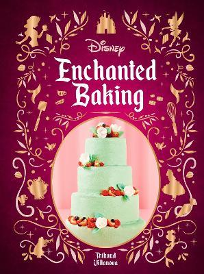 Disney Enchanted Baking - Thibauld Villanova - cover