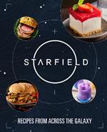 Starfield: The Official Cookbook: Recipes From Across the Galaxy