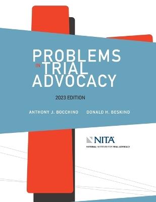 Problems in Trial Advocacy, 2023 Edition - Anthony J Bocchino,Donald H Beskind - cover