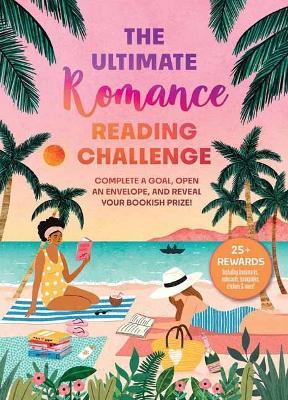 The Ultimate Romance Reading Challenge: Complete a Goal, Open an Envelope, and Reveal Your Bookish Prize!  - Weldon Owen - cover