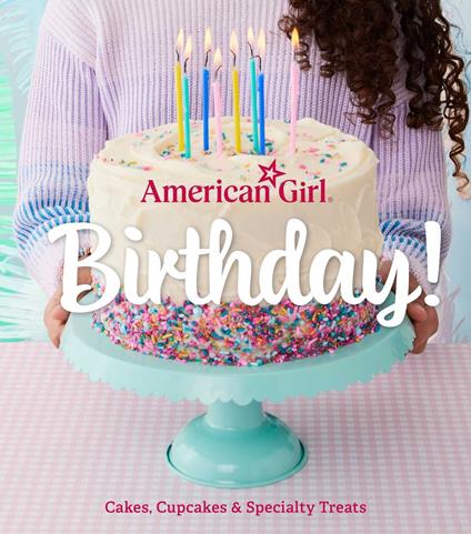 American Girl Birthday! - Weldon Owen - ebook