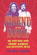 Friend of the Devil: My Wild Ride with Jerry Garcia and Grateful Dead