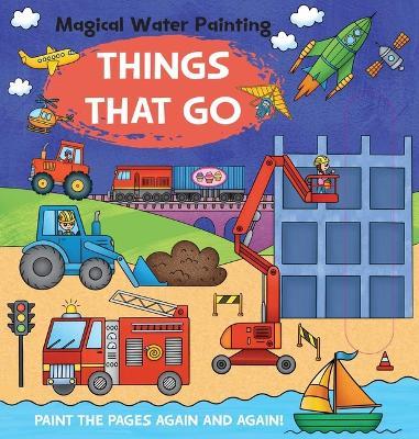 Magical Water Painting: Things That Go - Iseek - cover