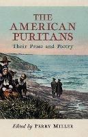 The American Puritans: Their Prose and Poetry
