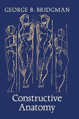 Constructive Anatomy - George B Bridgman - cover
