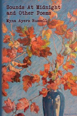 Sounds At Midnight and Other Poems - Myna Ayers Russell - cover