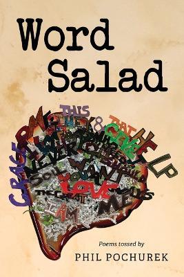Word Salad - Phil Pochurek - cover